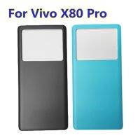 อะไหล่สำหรับซ่อมฝาหลังปิดโทรศัพท์ X80pro X80ปลอกหุ้มสำหรับ Vivo โปรเคสสำหรับ Vivo หลังประตูหลัง X80โปร V2185A ฝาหลังปิดโทรศัพท์ V2145