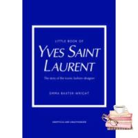 Be Yourself Little Book of Yves Saint Laurent : The Story of the Iconic Fashion Designer (Little Books of Fashion) [Hardcover]