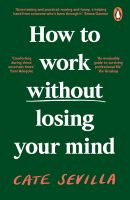 หนังสืออังกฤษใหม่ How to Work without Losing Your Mind [Paperback]