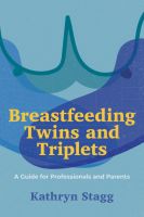 สินค้าใหม่ภาษาอังกฤษ Breastfeeding Twins and Triplets : A Guide for Professionals and Parents [Paperback]