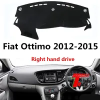 แผงควบคุมรถปก Dash จ้าสำหรับ Fiat Ottimo 2012-2015ขวามือไดรฟ์อัตโนมัติลื่นสีอาทิตย์ Pad พรม