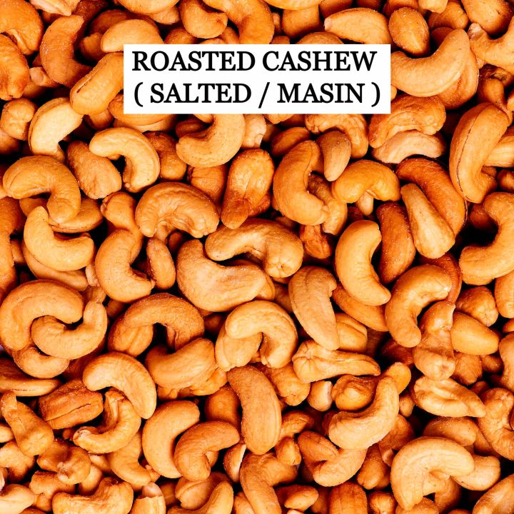 500g ROASTED CASHEW NUT SALTED ( NO OIL ) / KACANG GAJUS GORENG MASIN ...