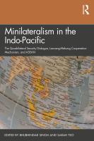 หนังสืออังกฤษใหม่ Minilateralism in the Indo-Pacific : The Quadrilateral Security Dialogue, Lancang-Mekong Cooperation Mechanism, and ASEAN [Paperback]