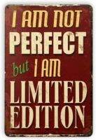 ฉันไม่ก้นสมบูรณ์แบบฉันเป็นลิมิเต็ดอิดิชั่นป้ายดีบุกดีบุกโลหะโบราณตกแต่งป้ายศิลปะย้อนยุคแผ่นโลหะคาเฟ่คลับบ้าน