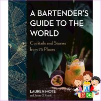 จัดส่งฟรี ! A Bartenders Guide to the World : Cocktails and Stories from 75 Places [Hardcover]
