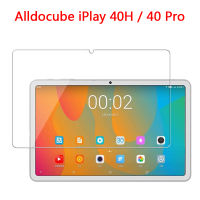 สำหรับ Alldocube IPlay 40 H ป้องกันหน้าจอ10.4นิ้ว IPlay 40 Pro 9H กระจกฟิล์มหน้าจอยามสำหรับ Alldocube IPlay40 H 10.4 "แท็บเล็ตป้องกันรอยขีดข่วนฟิล์มหน้าจอยาม