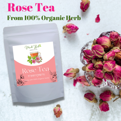 Rose Tea ชากุหลาบ ชาดอกกุหลาบล้วน 100%