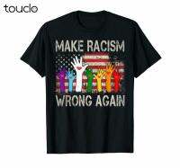 New Make Racism Wrong Again American Flag Funny Anti Trump Men Shirt Unisex T-Shirt S-5Xl Xs-5Xl Custom Gift Creative Funny Tee