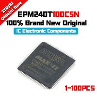 【YD】 EPM240T100C5N EPM240T100C5 EPM240T100 EPM240T EPM240 New Original MCU QFP-144