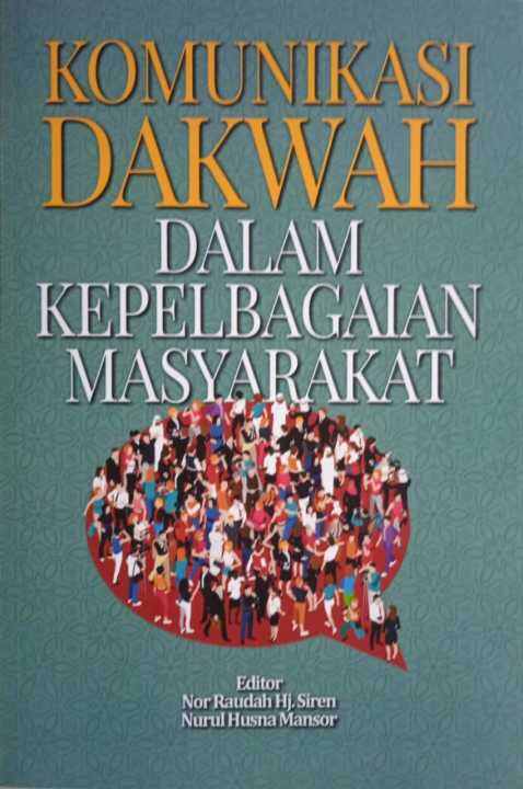 KOMUNIKASI DAKWAH DALAM KEPELBAGAIAN MASYARAKAT, Nor Raudah Hj Sirin ...