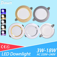 ใหม่ LED downlight 3W 5W 9W 12W 18W โคมไฟเพดาน LED รอบโคมไฟ AC 220V 230V 240V ในร่มลงไฟหกสี *