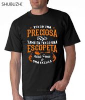 Tengo Una Preciosa Hija Tambien Tengo Una Escopeta Una Pala Una Excusa Tshirts Male Teeshirt Men T