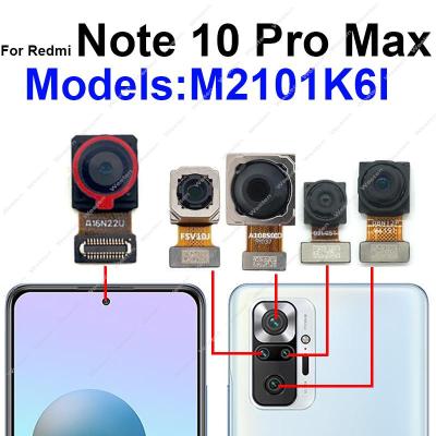 กล้องด้านหลังด้านหน้าสําหรับ Xiaomi Redmi Note 10 Pro Max เซลฟี่ด้านหน้าหันหน้าไปทางกล้องขนาดเล็กด้านหลังใหญ่กล้องหลัก Ultrawide กล้อง Flex Cable