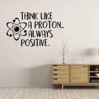 คิดเหมือนโปรตอนเสมอรูปลอกติดผนังเชิงบวกโปสเตอร์วิทยาศาสตร์สติกเกอร์คำพูดที่สร้างแรงบันดาลใจการศึกษาโรงเรียนดีคอลตกแต่งไวนิล