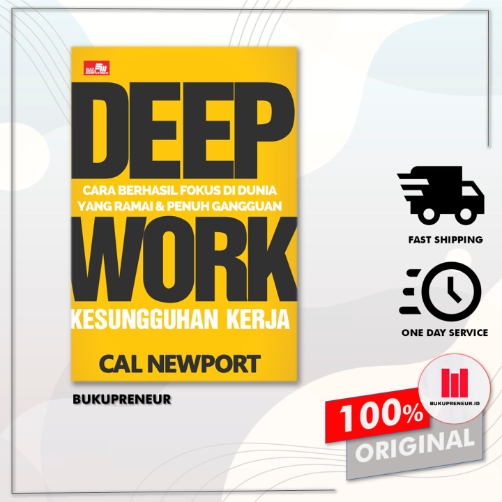 Deep Work Cara Berhasil Fokus Di Dunia Yang Ramai Dan Penuh Cal Newport Lazada Indonesia 3132