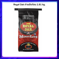 ถ่านก้อน สำหรับเตาบาร์บิคิว Camping จุดติดง่าย ถ่านติดไฟอย่างสม่ำเสมอ Royal Oak ขนาด 2.81kg.