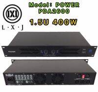 LXJ  เพาเวอร์แอมป์ Power Switching 1.5U 400W(LXJ PDA2600)