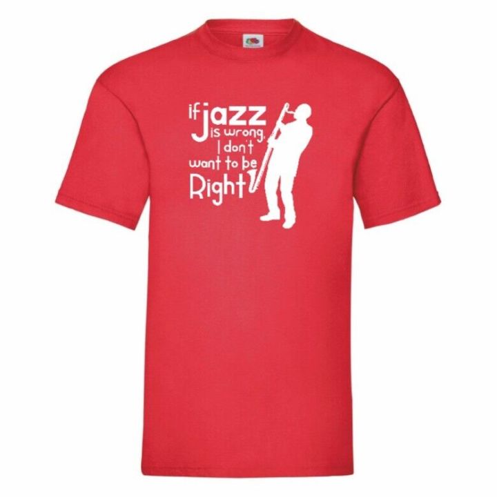 if-jazz-is-wrong-i-dont-want-to-be-right-t-small3xl