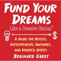 Reason why love ! &amp;gt;&amp;gt;&amp;gt; Fund Your Dreams Like a Creative Genius : A Guide for Artists, Entrepreneurs, Inventors, and Kindred Spirits หนังสือใหม่