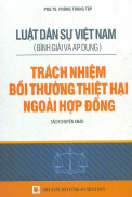 Luật Dân Sự Việt Nam- Trách Nhiệm Bồi Thường Thiệt Hại Ngoài Hợp Đồng