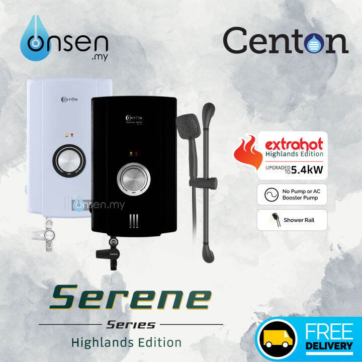 CENTON Instant Shower Water Heater - Serene Series Highlands Edition  (optional Booster Pump) | Lazada