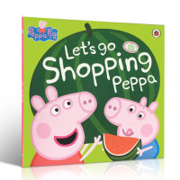 Peppa Pig: Lets Go Shopping Peppa หนังสือนิทานภาพ