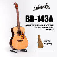 กีตาร์โปร่ง Blueridge รุ่น BR-143A ทรง OOO All Solid (Adirondack Spruce / Mahogany) พร้อมกระเป๋า