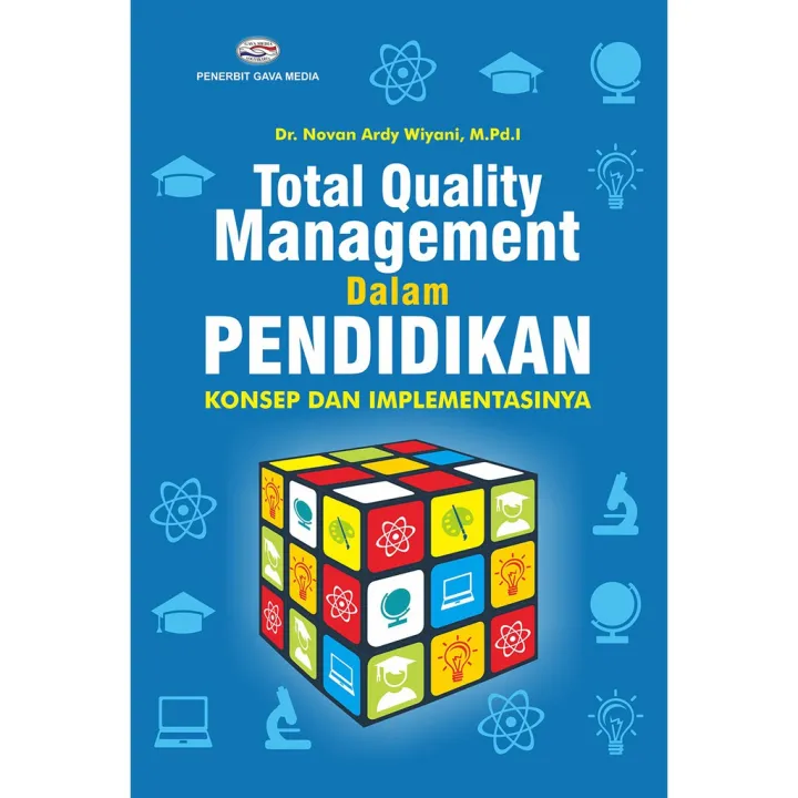 TOTAL QUALITY MANAGEMENT DALAM PENDIDIKAN Konsep Dan Implementasinya ...