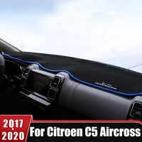 สำหรับ Citroen C5 Aircross 2017 2018 2019 2020รถ Dashboard หลีกเลี่ยง Light Mats Anti-UV Non-Slip Pad Protector อุปกรณ์เสริมอัตโนมัติ