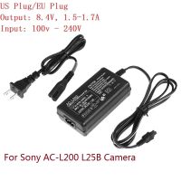 กล้อง AC-L200 L25B Sony สำหรับอะแดปเตอร์ชาร์จเร็ว1.5 1.7A ที่ชาร์จ8.4V ไฟอะแดปเตอร์กล้องถ่ายวิดีโอ AC 100V-240V