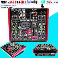 NEW A-ONE เพาเวอร์มิกเซอร์ขยายเสียง POWER MIXER 6Channel 500W มีBLUETOOTH USB/SD CARD EFFECT รุ่น AX-6 D