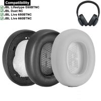 แผ่นรองหูหูฟังสำรองสำหรับ JBL ไลฟ์สไตล์ E65BTNC 650สดหูฟังลดเสียงรบกวน660BTNC Duet NC