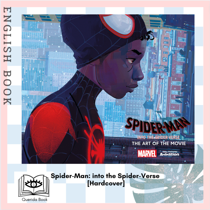 Querida หนังสือภาษาอังกฤษ Spider Man Into The Spider Verse The Art Of The Movie Hardcover