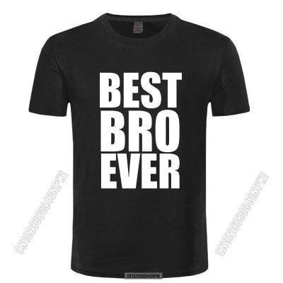 Best Bro Brother Ever New T Shirt Tshirt Tee Big Little Gift Present Cool Tshirt Tee Shirt Unisex More Size And Colors