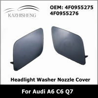 4F0955276รถ1คู่ด้านหน้าไฟหน้าเครื่องซักผ้าหัวฉีดฝาครอบสำหรับออดี้ A6 C6 4F 04-08 05-10