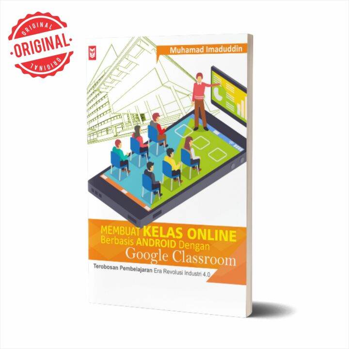 Buku - Membuat Kelas Online Berbasis Android Dengan Google Classroom ...