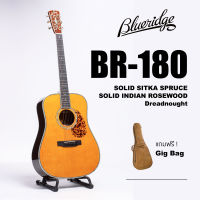 กีตาร์โปร่ง Blueridge รุ่น BR-180 ทรง Dreadnought All Solid (Sitka Spruce / East Indian Rosewood ) พร้อมกระเป๋า