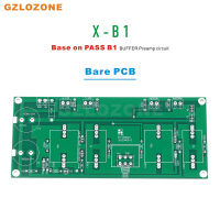 ผ่าน X-B1โดย XR0001 Buffered Preamplifier ฐาน PCB เปลือยบนผ่าน B1บัฟเฟอร์ปรีแอมป์วงจร