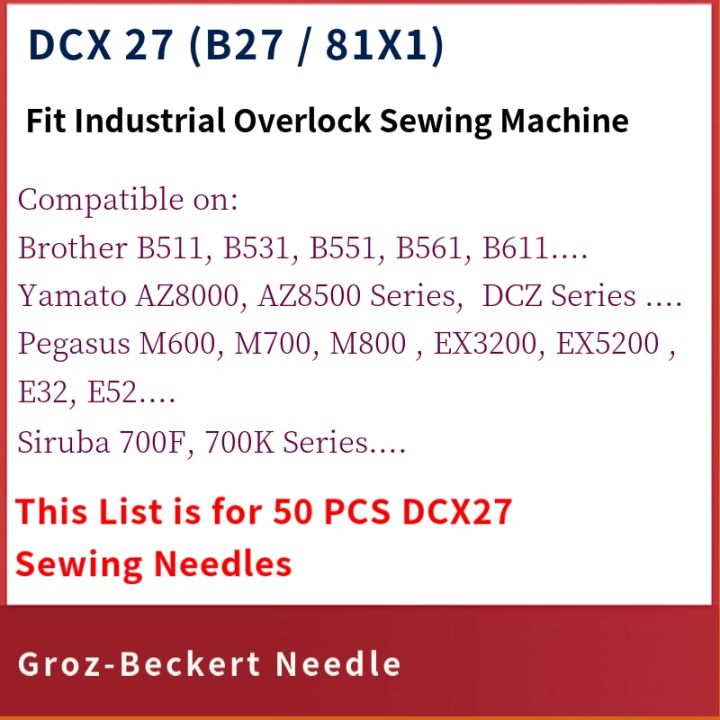 limited-time-discounts-50pcs-dcx27-b27-81x1-groz-beckert-needles-for-industrial-overlock-sewing-machine-juki-brother-pegasus-siruba-yamato