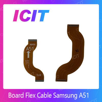 Samsung A51 อะไหล่สายแพรต่อบอร์ด Board Flex Cable (ได้1ชิ้นค่ะ) สินค้าพร้อมส่ง คุณภาพดี อะไหล่มือถือ (ส่งจากไทย) ICIT 2020