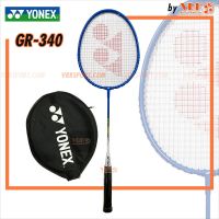 YONEX ไม้แบดมินตัน รุ่น GR-340 - มี 2 สี YONEX Badminton Racket (ราคา 1 อัน)