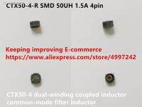 ☄☬✈ Original new 100 CTX50-4-R SMD 50UH 1.5A 4pin dual-winding coupled inductor common-mode filter inductor