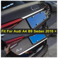 Laus รถจัดแต่งทรงผม Trunk ด้านหลัง Tailgate Trim ประตู Handle Molding Boot Garnish Fit สำหรับ Audi A4 B9ซีดาน2016 2017 2018 2019