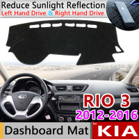 สำหรับ KIA RIO 3 K2 QB 2012 ~ 2017แผ่นกันแดดแผ่นคลุมแผงหน้าปัดรถยนต์ป้องกันเสื่อกันลื่นรุ่นรัสเซียอุปกรณ์เสริมรถยนต์2013 2014