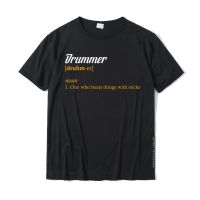 Drummer Definition Love Drums Shirt Funny Musician Band Tee Casual Tops &amp; Tees Cotton MenS T Shirt Casual Company