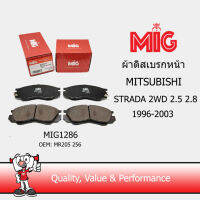 MIG 1286 ผ้าเบรกหน้า / ผ้าเบรคหน้า MITSUBISHI STRADA 2WD 2.5 2.8 1996-2003