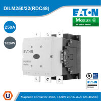 EATON DILM250/22(RDC48)Contactor, 380 V 400 V 132 kW, 2 N/0, 2 NC, RDC 48: 24 - 48 V DC, DC Operation, Screw Connection สั่งซื้อที่ร้าน Ucanbuys