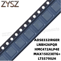 1PCS  QFN24-ADS8332IRGER LNBH26PQR HMC472ALP4E MAX15023ETG+ LT5579IUH Electronic components