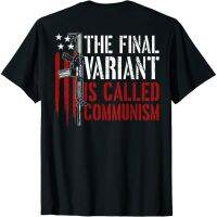 ตัวแปรสุดท้ายเรียกว่า Communism ปืนสิทธิ O-คอผ้าฝ้ายเสื้อยืดผู้ชายลำลองชายแขนสั้นประเดิม TopsUnsiex คู่ที่มีคุณภาพสูง