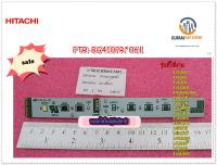 ขายอะไหล่ของแท้/หลอดไฟในตู้เย็นฮิตาชิ/LED-LAMP-R/HITACHI/PTR-BG410PR*061/ใช้ได้ทั้งหมด 17 รุ่น